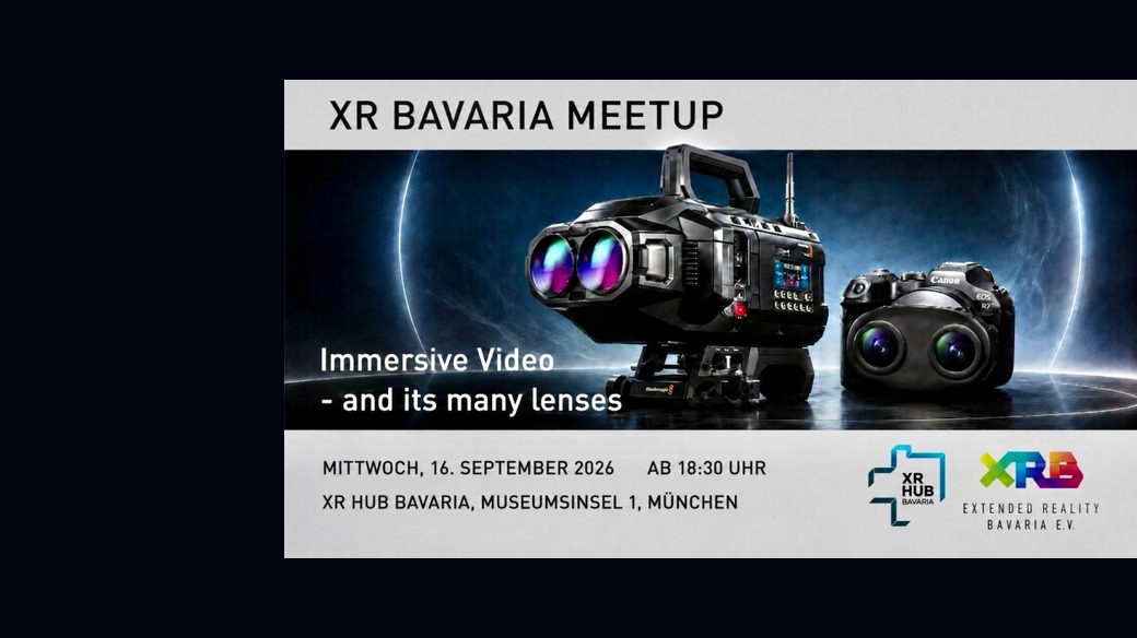 Key Visual des XR Bavaria Meetups Immersive Video and its many lenses am 16. September 2026 im XR HUB Bavaria München