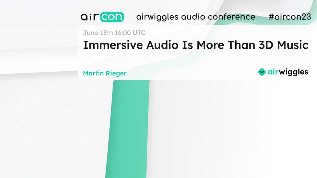 airwiggles aircon martin rieger immersive audio